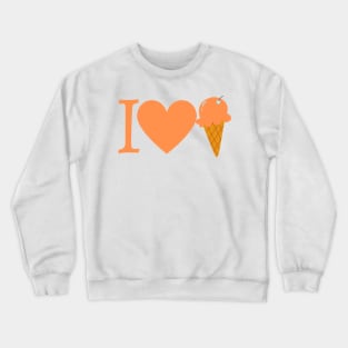 I Love Ice Cream Crewneck Sweatshirt